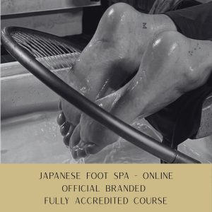 Official Branded ONLINE Japanese Foot Spa Course – Fully Accredited