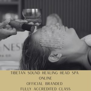 Official Branded Tibetan Sound Healing Head Spa ONLINE Training Course - Fully Accredited