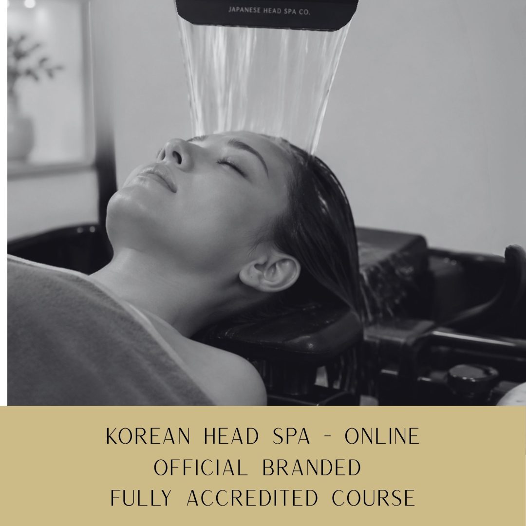 ONLINE KHS Official Branded ONLINE Korean Head Spa Course โ Fully Accredited