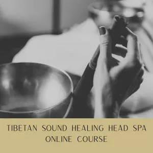 TSH OC Official Branded Tibetan Sound Healing ONLINE Training Course - Fully Accredited