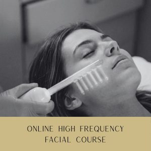 HIGH FREQUENCY COURSE Online High Frequency Facial Course