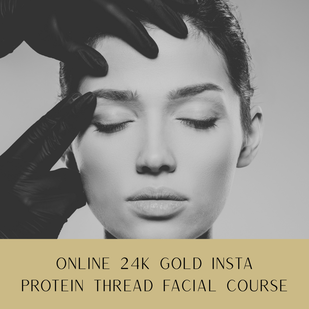 PROTEIN THREAD Online 24K Gold Insta-Lift Protein Thread Facial Course