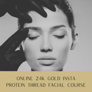 PROTEIN THREAD Online 24K Gold Insta-Lift Protein Thread Facial Course